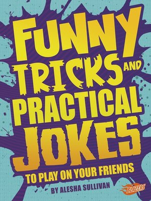 cover image of Funny Tricks and Practical Jokes to Play on Your Friends